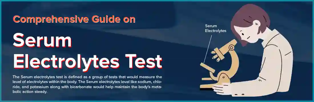 Comprehensive Guide Serum Electrolytes Test